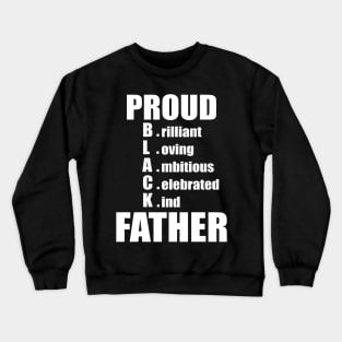 PROUD BLACK FATHER Crewneck Sweatshirt